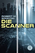 Robert M Sonntag, Robert M. Sonntag - Die Scanner