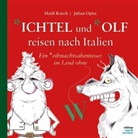 Heidi Rauch, Julian Opitz - *ichtel und *olf reisen nach Italien