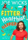 Joe Wicks, Wicks Joe, Kate Sutton, Sutton Kate - Fitter, Healthier, Happier!