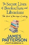 James Patterson - The Secret Lives of Booksellers & Librarians