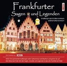 Kristina Hamman, Katharina Hammann, Michael Nowack - Frankfurter Sagen und Legenden, 1 Audio-CD (Hörbuch)