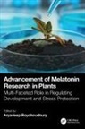 Aryadeep Roychoudhury, Aryadeep Roychoudhury - Advancement of Melatonin Research in Plants