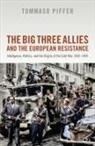 Tommaso Piffer, Tommaso (Associate Professor of Contempora Piffer - Big Three Allies and the European Resistance