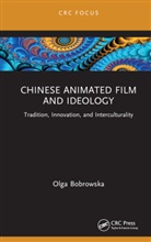 Olga Bobrowska - Chinese Animated Film and Ideology