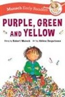 Robert Munsch, Hélène Desputeaux - Purple, Green, and Yellow Early Reader