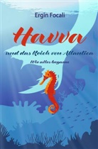 Ergin Focali - Havva und das Reich von Atlantica