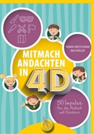 Thomas Kretzschmar, Kretzschmar  Thomas, Ingo Müller, Müller  Ingo - Mitmachandachten in 4D