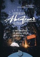 Ingo Müller, Müller  Ingo, Ingo Müller, Stefan Westhauser - Gemeinsam Abenteuer erleben