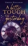 Ursula Kollasch - A Bitter Touch Of Yesterday