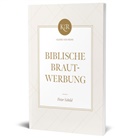 Peter Schild - Biblische Brautwerbung