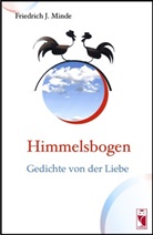 Friedrich J Minde, Friedrich J. Minde - Himmelsbogen