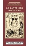 Georges Ivanovitch Gurdjieff, Myosotis-books. com Myosotis-books. com - La Lutte des magiciens