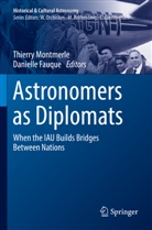 Fauque, Danielle Fauque, Thierry Montmerle - Astronomers as Diplomats