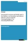 Anonymous - Die Auswahl von Serien auf Netflix und Co. Der Einfluss von Einsamkeit und äußeren Faktoren auf die steigende Nutzungshäufigkeit von Streaming-Plattformen