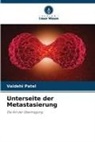 Vaidehi Patel - Unterseite der Metastasierung