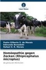 Edmundo Benedetti, H R, Rafael H. R. Morais, Pedro Gilberto S de Morais, Pedro Gilberto S. de Morais - Homöopathie gegen Zecken (Rhipicephalus microplus)