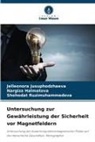 Nargiza Halmatova, Jelleonora Jusuphodzhaeva, Ruzi, Shohodat Ruzimuhammedova - Untersuchung zur Gewährleistung der Sicherheit vor Magnetfeldern