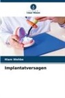 Hiam Wehbe - Implantatversagen