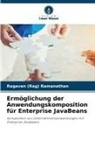 Ragavan Ramanathan, Ragavan (Rag) Ramanathan - Ermöglichung der Anwendungskomposition für Enterprise JavaBeans
