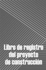 Elisa Villalobos - Libro de registro del proyecto de construcción