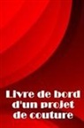 Marie-Noëlle Gaume - Livre de bord d'un projet de couture
