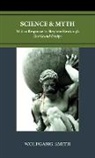 Wolfgang Smith - Science and Myth