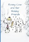 Tbrad Designs - Rosey Cow and Her Holiday Friends
