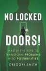 Gregory Smith - No Locked Doors!