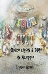 Lynne Grant - Once Upon a Time in Aleppo