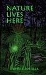 John Kixmiller, Tamara Kachelemeier - Nature Lives Here