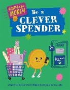 Izzi Howell, Howell Izzi, Yekyung Kwon, Yekyung Kwon - Master Your Money: Be a Clever Spender