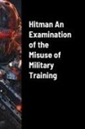 Frank Castle - Hitman An Examination of the Misuse of Military Training