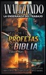 Sermones Bíblicos - Analizando la Enseñanza del Trabajo en los 12 Profetas de la Biblia