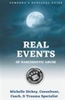 Michelle Dickey - Real Events of Narcissistic Abuse
