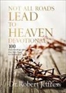 Dr. Robert Jeffress, Robert Jeffress - Not All Roads Lead to Heaven Devotional