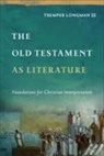 Tremper Longman, Tremper Iii Longman, Longman Tremper III - The Old Testament as Literature