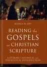 Joshua W Jipp, Joshua W. Jipp - Reading the Gospels as Christian Scripture