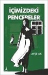 Ayse Ak - Icimizdeki Pencereler