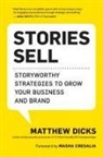 Matthew Dicks - Stories Sell