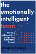 Vanessa Urch Druskat, Druskat Vanessa Urch - The Emotionally Intelligent Team