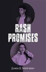 James E Southern, James E. Southern - Rash Promises
