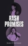 James E Southern, James E. Southern - Rash Promises
