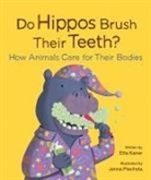 Etta Kaner, Jenna Piechota - Do Hippos Brush Their Teeth?