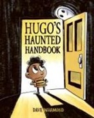 Dave Whamond - Hugo's Haunted Handbook