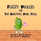 Debi K Stinson, Tbd - Fuzzy Pickles and the Beautiful Pink Frog