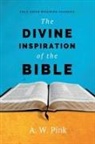 A. W. Pink - The Divine Inspiration of the Bible