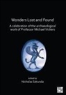 Nicholas (Head of Department of Mediterra Sekunda, Nicholas Sekunda, Nicholas (Head of Department of Mediterranean Archaeology Sekunda - Wonders Lost and Found: A Celebration of the Archaeological Work of
