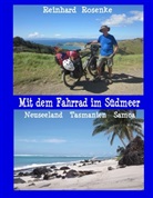 Reinhard Rosenke - Mit dem Fahrrad im Südmeer