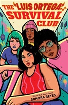 Sonora Reyes - The Luis Ortega Survival Club