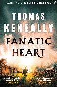 Thomas Keneally, Keneally Thomas - Fanatic Heart